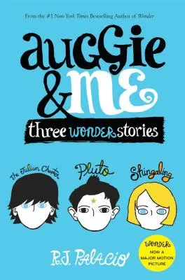 Auggie és én: Három csodatörténet - Auggie & Me: Three Wonder Stories