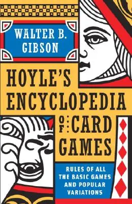 Hoyle's Modern Encyclopedia of Card Games: Az összes alapjáték szabályai és népszerű változatai - Hoyle's Modern Encyclopedia of Card Games: Rules of All the Basic Games and Popular Variations