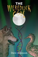 A Wereduck-kód: A Wereduck-sorozat 3. könyve - The Wereduck Code: Book 3 of the Wereduck Series