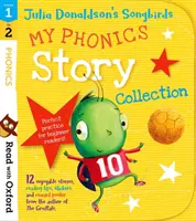 Olvass az Oxforddal! Stages 1-2: Julia Donaldson's Songbirds: My Phonics Story Collection - Read with Oxford: Stages 1-2: Julia Donaldson's Songbirds: My Phonics Story Collection