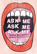 Kérdezz engem, kérdezz engem, kérdezz engem! Random Questions for Awesome Conversations - Ask Me, Ask Me, Ask Me: Random Questions for Awesome Conversations