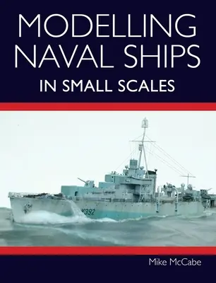 Tengeri hajók modellezése kis léptékben - Modelling Naval Ships in Small Scales