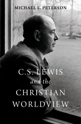 C. S. Lewis és a keresztény világnézet - C. S. Lewis and the Christian Worldview