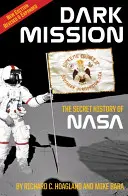 Sötét küldetés: A Nasa titkos története, kibővített és átdolgozott kiadás - Dark Mission: The Secret History of Nasa, Enlarged and Revised Edition