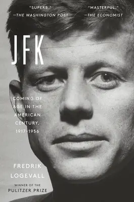 JFK: Felnőtté válás az amerikai században, 1917-1956 - JFK: Coming of Age in the American Century, 1917-1956