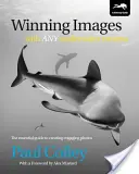 Győztes képek bármilyen víz alatti kamerával: Az alapvető útmutató a lenyűgöző fotók készítéséhez - Winning Images with Any Underwater Camera: The essential guide to creating engaging photos