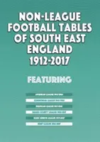 Délkelet-Anglia nem-ligás labdarúgó táblázatai 1894-2017 - Non-League Football Tables of South East England 1894-2017