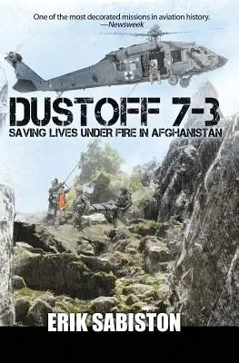 Dustoff 7-3: Életek megmentése tűz alatt Afganisztánban - Dustoff 7-3: Saving Lives under Fire in Afghanistan