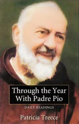 Keresztül az éven Pio atyával: Pio Pio: Napi olvasmányok - Through the Year with Padre Pio: Daily Readings