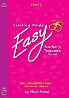 Spelling Made Easy Revised A4 Text Book 3. szint - Tanári tankönyv Revised - Spelling Made Easy Revised A4 Text Book Level 3 - Teacher Textbook Revised