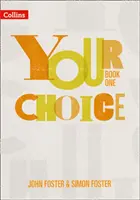 Your Choice - Your Choice Student Book 1: The Whole-School Solution for Pshe Including Relationships, Sex and Health Education (A teljes iskola megoldása a párkapcsolati, szexuális és egészségneveléshez) - Your Choice - Your Choice Student Book 1: The Whole-School Solution for Pshe Including Relationships, Sex and Health Education