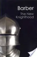 Az új lovagság: A Temple Order története - The New Knighthood: A History of the Order of the Temple