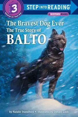 A valaha volt legbátrabb kutya: Balto igaz története - The Bravest Dog Ever: The True Story of Balto