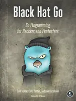 Black Hat Go: Go programozás hackerek és Pentesterek számára - Black Hat Go: Go Programming for Hackers and Pentesters