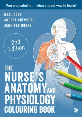 The Nurse′s Anatomy and Physiology Colouring Book (Az ápoló anatómia és élettan kifestőkönyve) - The Nurse′s Anatomy and Physiology Colouring Book