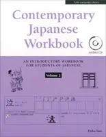 Kortárs japán munkafüzet 2. kötet: Japán beszéd, hallás, olvasás és írás gyakorlása - Contemporary Japanese Workbook Volume 2: Practice Speaking, Listening, Reading and Writing Japanese