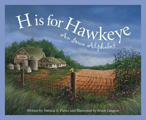 H mint Sólyomszem: Egy iowai ábécé - H Is for Hawkeye: An Iowa Alphabet