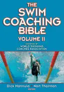 Az úszóedzői Biblia, II. kötet - The Swim Coaching Bible, Volume II