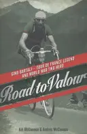 Út a bátorsághoz - Gino Bartali - Tour de France legenda és második világháborús hős - Road to Valour - Gino Bartali - Tour de France Legend and World War Two Hero