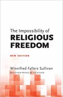 A vallásszabadság lehetetlensége: Új kiadás - The Impossibility of Religious Freedom: New Edition