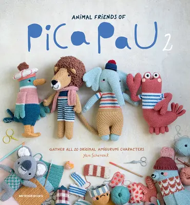 Pica Pau állatbarátai 2: Gyűjtsd össze mind a 20 eredeti amigurumi figurát! - Animal Friends of Pica Pau 2: Gather All 20 Original Amigurumi Characters