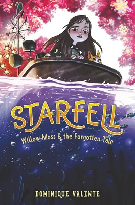 Starfell #2: Willow Moss & the Forgotten Tale (Starfell #2: Willow Moss és az elfelejtett mese) - Starfell #2: Willow Moss & the Forgotten Tale