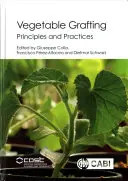 Zöldségoltás: Alapelvek és gyakorlatok - Vegetable Grafting: Principles and Practices