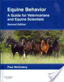 Lovak viselkedése: Útmutató állatorvosok és lószakértők számára - Equine Behavior: A Guide for Veterinarians and Equine Scientists