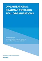 Szervezeti útiterv a teás szervezetek felé - Organisational Roadmap Towards Teal Organisations