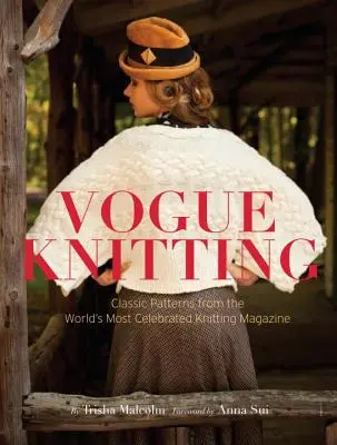 Vogue Knitting: Klasszikus minták a világ leghíresebb kötészeti magazinjából - Vogue Knitting: Classic Patterns from the World's Most Celebrated Knitting Magazine