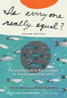 Valóban mindenki egyenlő?: Bevezetés a társadalmi igazságosságra nevelés kulcsfogalmaiba - Is Everyone Really Equal?: An Introduction to Key Concepts in Social Justice Education