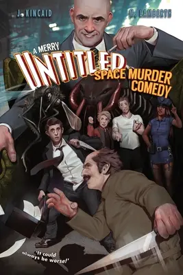 Egy vidám, cím nélküli űrgyilkossági vígjáték - A Merry Untitled Space Murder Comedy