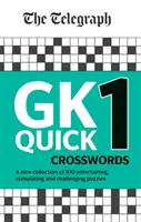 Telegraph GK Quick Crosswords 1. kötet - 100 általános ismeretekből álló, vadonatúj, gyors keresztrejtvényekből álló összeállítás. - Telegraph GK Quick Crosswords Volume 1 - A brand new complitation of 100 General Knowledge Quick Crosswords