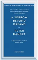 Sorrow Beyond Dreams (Handke Peter (Szerző)) - Sorrow Beyond Dreams (Handke Peter (Author))