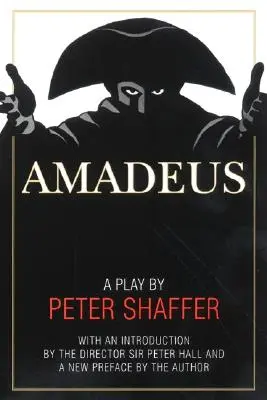 Amadeus: Peter Shaffer színdarabja - Amadeus: A Play by Peter Shaffer