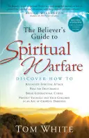 A hívő ember útmutatója a lelki harcászathoz - The Believer's Guide to Spiritual Warfare