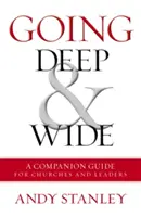 Going Deep and Wide: Kísérő útmutató gyülekezeteknek és vezetőknek - Going Deep and Wide: A Companion Guide for Churches and Leaders