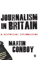 Újságírás Nagy-Britanniában: A Historical Introduction - Journalism in Britain: A Historical Introduction