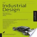 The Industrial Design Reference & Specification Book: Minden, amit az ipari tervezőknek minden nap tudniuk kell - The Industrial Design Reference & Specification Book: Everything Industrial Designers Need to Know Every Day