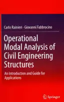 Építőmérnöki szerkezetek operatív modális elemzése: Bevezetés és útmutató az alkalmazásokhoz - Operational Modal Analysis of Civil Engineering Structures: An Introduction and Guide for Applications