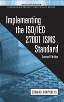 Az ISO/IEC 27001 ISMS szabvány bevezetése - Implementing the ISO/IEC 27001 ISMS Standard