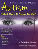 Autizmus: Mit jelent ez nekem? A Workbook Explaining Self Awareness and Life Lessons to the Child or Youth with High Functioning Autism or Asperger - Autism: What Does It Mean to Me?: A Workbook Explaining Self Awareness and Life Lessons to the Child or Youth with High Functioning Autism or Asperger