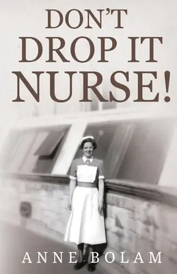 Ne ejtsd el, nővérke! - Don't Drop it Nurse!