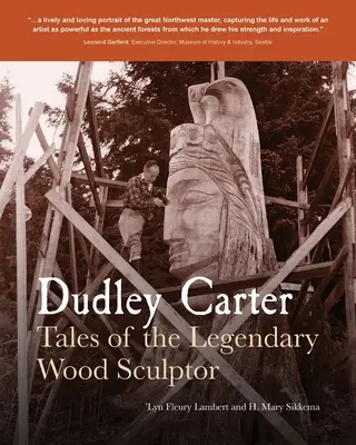 Dudley Carter: A legendás faszobrász történetei - Dudley Carter: Tales of the Legendary Wood Sculptor