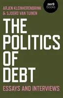 Az adósság politikája: Esszék és interjúk - The Politics of Debt: Essays and Interviews