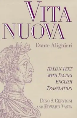 Vita Nuova: Olasz szöveg angol fordítással szembenézve - Vita Nuova: Italian Text with Facing English Translation