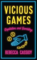 Ördögi játékok: A kapitalizmus és a szerencsejáték - Vicious Games: Capitalism and Gambling