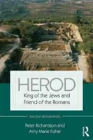 Heródes: A zsidók királya és a rómaiak barátja - Herod: King of the Jews and Friend of the Romans