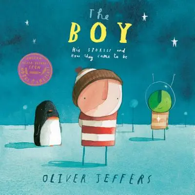 A fiú: Történetei és hogyan születtek meg - The Boy: His Stories and How They Came to Be