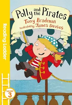 Polly és a kalózok (Reading Ladder Level 3) - Polly and the Pirates (Reading Ladder Level 3)